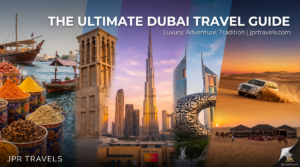 The Ultimate Dubai Travel Guide 2026: Luxury, Adventure, and Everything